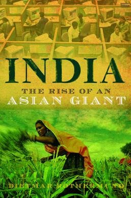 INDIA THE RISE OF AN ASIAN GIANT