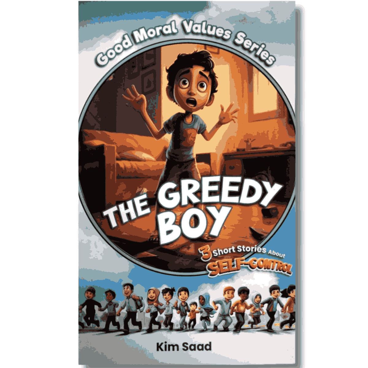 THE GREEDY BOY : 3 Short Stories About SELF-CONTROL