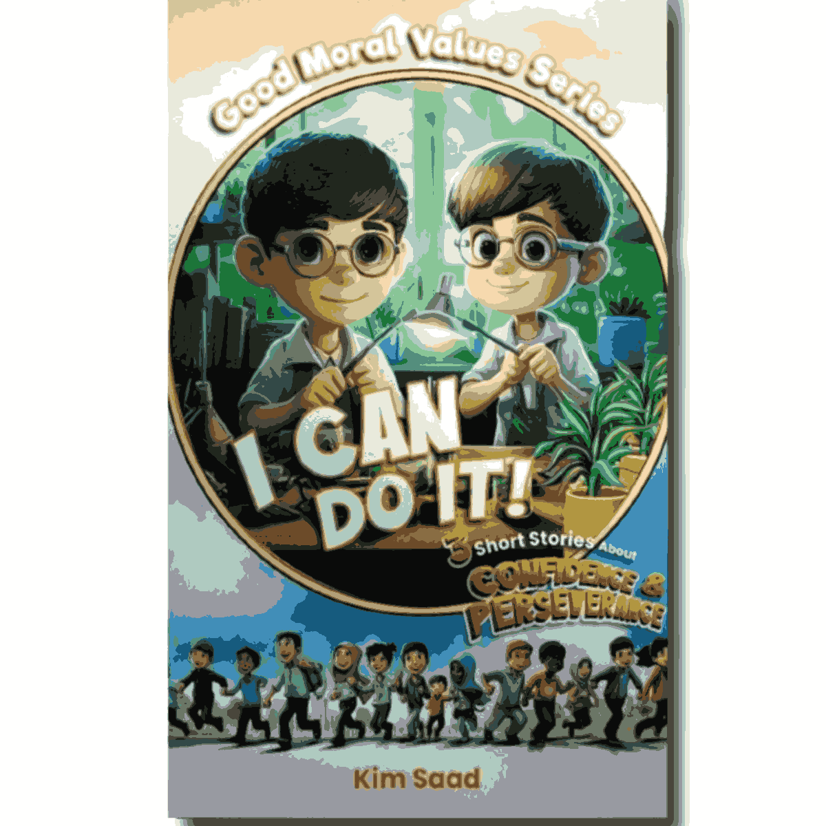 I CAN DO IT! : 3 Short Stories About CONFIDENCE & PERSEVERANCE