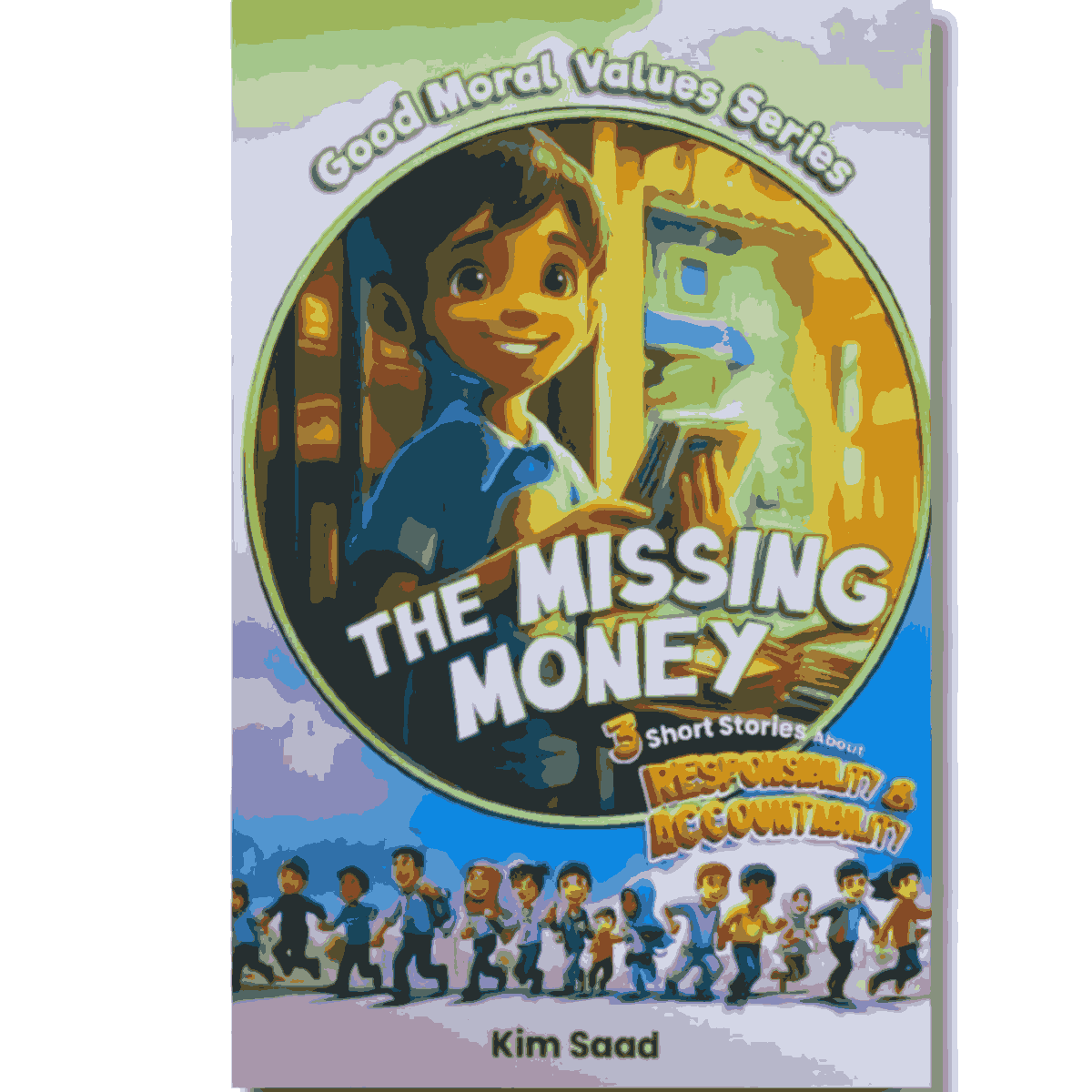 THE MISSING MONEY : 3 Short Stories About RESPONSIBILITY & ACCOUNTABILITY