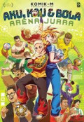AKU, KAU & BOLA - ARENA JUARA