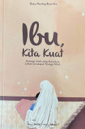 IBU, KITA KUAT